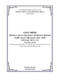 Giáo trình Quản trị mạng Windows Server chuẩn nhất (Nghề Quản trị mạng máy tính - Trình độ Trung cấp) - Trường TCN Quang Trung