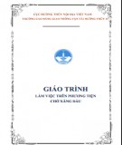 Giáo trình Làm việc trên phương tiện chở xăng dầu Phần 2 - Trường Cao đẳng Giao thông Vận tải đường thủy II