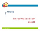Bài giảng Kinh doanh quốc tế - Chương 3: Môi trường kinh doanh quốc tế