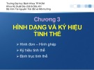 Bài giảng Tinh thể - Khoáng vật - Chương 3: Hình dạng và ký hiệu tinh thể