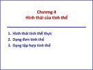 Bài giảng Tinh thể - Khoáng vật - Chương 4: Hình thái của tinh thể