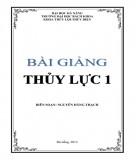 Bài giảng Thủy lực 1 Phần 2: Nguyễn Đăng Thạch (Chi tiết)