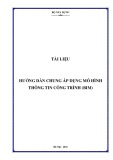 Tài liệu hướng dẫn áp dụng mô hình thông tin công trình (BIM) chung nhất