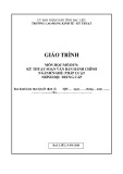 Giáo trình Kỹ thuật soạn thảo văn bản hành chính (Nghề Pháp luật, Trình độ Trung cấp) - Trường CĐ Kinh tế - Kỹ thuật Bạc Liêu