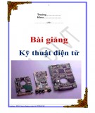 Bài giảng Kỹ thuật điện tử Phần 1: Trường ĐH Giao thông vận tải TP. HCM