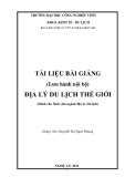 Bài giảng Địa lý du lịch thế giới Nguyễn Thị Ngọc Nhung