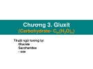 Gluxit: Bài giảng Hóa sinh và thí nghiệm hóa sinh chương 3