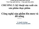 Bài giảng Công nghệ thực phẩm đại cương: Chương 3.2 - TS. Nguyễn Văn Hưng