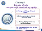 Bài giảng Báo cáo kế toán hành chính sự nghiệp - Chương 6: Báo cáo kế toán trong đơn vị hành chính sự nghiệp