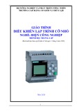 Giáo trình Điều khiển lập trình cỡ nhỏ Điện công nghiệp (Trình độ Trung cấp) - Trường Cao đẳng Cơ giới và Thủy lợi (Năm 2020)