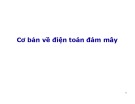 Bài giảng môn Quản trị và bảo trì hệ thống - Cơ bản về điện toán đám mây