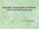 Bài giảng Dịch học, nhận dạng và phong thủy cho nhà quản trị của GS. TS. Đỗ Hoàng Toàn