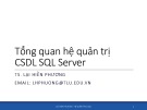 Bài giảng Hệ quản trị CSDL Chương 1: TS. Lại Hiền Phương (Chi Tiết)