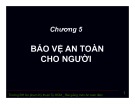 Bài giảng An toàn điện Chương 5: TS. Võ Viết Cường (Chi Tiết)
