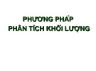Bài giảng Hóa dược: Phương pháp phân tích khối lượng