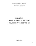 Bài giảng Thực hành tiền lâm sàng chăm sóc sức khỏe trẻ em chuẩn nhất - CĐ Y tế Hà Nội