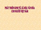 Bài giảng Phát triển kinh tế, xã hội, văn hóa con người Việt Nam