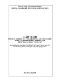 Giáo trình Lắp đặt, Sửa chữa Hệ thống Máy lạnh Công nghiệp (Cao đẳng/Trung cấp) - CĐ Kỹ thuật Công nghệ Quy Nhơn