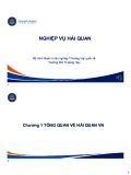 Bài giảng Nghiệp vụ hải quan: Tổng quan về hải quan Việt Nam (Chương 1)