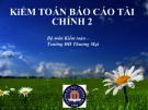 Bài giảng Kiểm toán doanh thu và thu nhập - Chương 1: Kiểm toán báo cáo tài chính 2