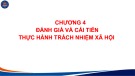 Bài giảng Quản trị thực hành trách nhiệm xã hội - Chương 4: Đánh giá và cải tiến thực hành trách nhiệm xã hội (Trình độ Thạc sĩ)
