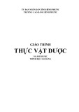 Giáo trình Thực vật dược (Ngành Dược): Trường cao đẳng Bình Phước [PDF]