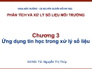 Bài giảng Phân tích và xử lý số liệu môi trường: Chương 3 - TS. Nguyễn Thị Thủy