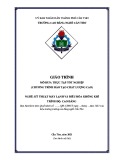 Giáo trình Thực tập tốt nghiệp Kỹ thuật máy lạnh và điều hòa không khí (Cao đẳng) - Trường Cao đẳng nghề Cần Thơ (Chương trình đào tạo chất lượng cao)