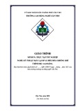 Giáo trình Thực tập tốt nghiệp Kỹ thuật máy lạnh và điều hòa không khí (Cao đẳng) - Trường Cao đẳng nghề Cần Thơ