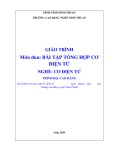 Giáo trình Bài tập tổng hợp cơ điện tử (Nghề: Cơ điện tử): Trường Cao đẳng nghề Ninh Thuận (Trình độ Cao đẳng)