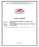 Giáo trình Thực hành nghiệp vụ hướng dẫn du lịch (Cao đẳng): Trường Cao đẳng Thương mại và Du lịch Hà Nội (Quản trị dịch vụ du lịch và lữ hành)
