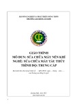 Giáo trình Sửa chữa máy nén khí (Nghề Sửa chữa máy tàu thuỷ - Trung cấp) Trường Cao đẳng Cơ giới (2022)