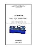 Giáo trình Thực tập tốt nghiệp Cắt gọt kim loại - Trường Cao đẳng Hàng hải II