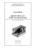 Giáo trình Khí nén thủy lực Cắt gọt kim loại - Trường Cao đẳng Hàng hải II
