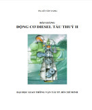 Bài giảng Động cơ diesel tàu thủy II Phần 1: TS. Lê Văn Vang