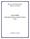 Giáo trình Chẩn đoán trạng thái kỹ thuật ô tô chuẩn nhất: Trần Thanh Hải Tùng, Nguyễn Lê Châu Thành