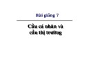 Bài giảng Kinh tế học vi mô: Cầu cá nhân và cầu thị trường (2021) dành cho chính sách công