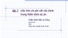 Bài giảng Thẩm định đầu tư công: Bài 7 - Nguyễn Xuân Thành (Năm 2021)