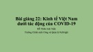 Bài giảng Kinh tế vĩ mô - Lý thuyết và thảo luận chính sách: Bài 22 - Đỗ Thiên Anh Tuấn