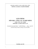 Giáo trình Công tác xã hội nhóm (CĐ/TC) Trường Cao đẳng Cơ giới Ninh Bình (2021) - Nghề Công tác xã hội