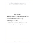 Giáo trình Công tác xã hội với trẻ em (Cao đẳng): Nghề Công tác xã hội - Trường Cao đẳng Cộng đồng Kon Tum