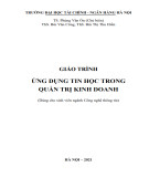 Giáo trình Ứng dụng tin học trong quản trị kinh doanh: Phần 1