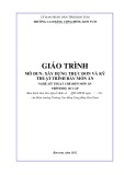 Giáo trình Xây dựng thực đơn và kỹ thuật trình bày món ăn (Ngành Kỹ thuật chế biến món ăn - Sơ cấp) - Trường Cao đẳng Cộng đồng Kon Tum [Mới nhất]