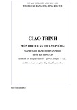 Giáo trình Quản trị văn phòng (Ngành: Hành chính văn phòng - Trung cấp) - Trường Cao đẳng Cộng đồng Kon Tum