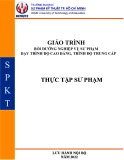 Giáo trình Bồi dưỡng Nghiệp vụ Sư phạm, Thực tập Sư phạm (CĐ-TC) - ĐH Sư phạm Kỹ thuật TP.HCM