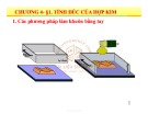 Bài giảng Kỹ thuật chế tạo 2: Chương 4