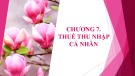 Thuế thu nhập cá nhân: Bài giảng Thuế 1 Chương 7