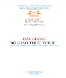 Bài giảng TCP/IP: Phần 2 - Trường ĐH Công nghệ GTVT (Chi tiết)