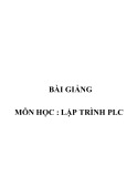 Bài giảng Lập trình PLC: Tổng hợp kiến thức từ A-Z