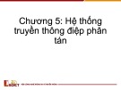 Bài giảng Lưu trữ và xử lý dữ liệu lớn: Chương 5 - Hệ thống truyền thông điệp phân tán